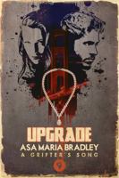 Upgrade (A Grifter's Song) 1962889947 Book Cover