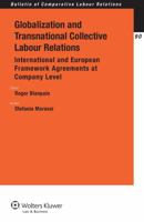 Globalization and Transnational Collective Labour Relations: International and European Framework Agreements at Company Level 9041147489 Book Cover