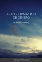 TRANSFORMACION DE DINERO 171635787X Book Cover