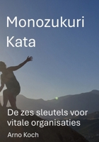 Monozukuri Kata: De zes sleutels voor World Class Performance 107739599X Book Cover