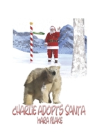 Charlie Adopts Santa B0CMWQXWH6 Book Cover