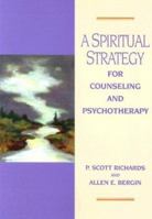 A Spiritual Strategy for Counseling and Psychotherapy 1557984344 Book Cover