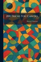 200 Tricks You Can Do 1025257383 Book Cover