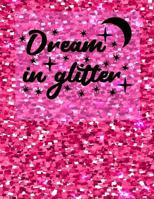 Dream In Glitter 1721066241 Book Cover