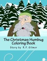 The Christmas Humbug Coloring Book Companion 1530668190 Book Cover