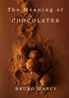 The Meaning of Chocolates 0244822409 Book Cover