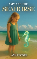 Amy and the Seahorse B0FN7J1K3Z Book Cover
