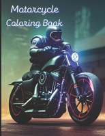 Motorcycle Coloring Book: A painting fun for children and adults B0BRLYK1TN Book Cover