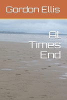 At Times End 1919631305 Book Cover