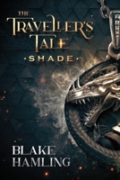 The Traveller's Tale Shade B0DTQ4GT49 Book Cover