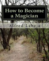 How to Become a Magician 1534715428 Book Cover