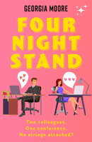 Four Night Stand: An Addictive, Spicy Workplace Romance 191716372X Book Cover