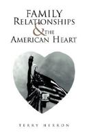 Family Relationships and the American Heart 1413427073 Book Cover