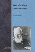 Shaw's Settings: Gardens and Libraries 081306208X Book Cover