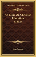 An Essay On Christian Education 1104023253 Book Cover