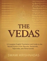The Vedas: A Complete English Translation and Guide to the Sacred Hymns of the Rigveda, Samaveda, Yajurveda, and Atharvaveda 9371236752 Book Cover