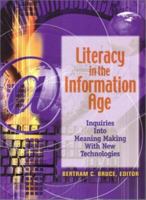 Literacy in the Information Age: Inquiries into Meaning Making With New Technologies 0872070034 Book Cover