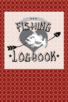 Fishing Logbook: A Journal For Fisherman - Life Is Always Better When I'm Fishing 1694660176 Book Cover