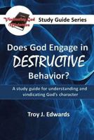 Does God Engage in Destructive Behavior? 1519545819 Book Cover