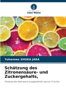 Schätzung des Zitronensäure- und Zuckergehalts, 6205896478 Book Cover