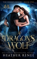 A Dragon's Wolf B0BW2H5QVW Book Cover