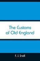 The Customs of Old England 1511771445 Book Cover