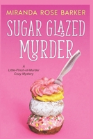 Sugar-Glazed Murder: A Little-Pinch-of-Murder Cozy Mystery (A Little-Pinch-of-Murder Cozy Mysteries) B0CFCLWP8Q Book Cover