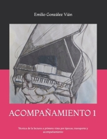 ACOMPAÑAMIENTO 1: Técnica de la lectura a primera vista por épocas, transporte y acompañamiento B0BH369H4V Book Cover