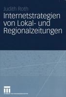 Internetstrategien von Lokal- und Regionalzeitungen 3531145045 Book Cover