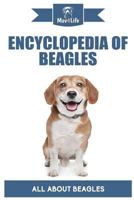 Encyclopedia of Beagles: All About Beagles 1984110276 Book Cover