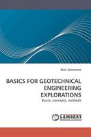 BASICS FOR GEOTECHNICAL ENGINEERING EXPLORATIONS: Basics, concepts, methods 383830439X Book Cover