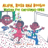 Alvin, Rosa and Boobie, Waiting for Christmas-1952 1665569115 Book Cover