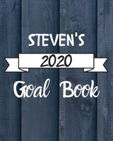 Steven's 2020 Goal Book: 2020 New Year Planner Goal Journal Gift for Steven / Notebook / Diary / Unique Greeting Card Alternative 1673760406 Book Cover