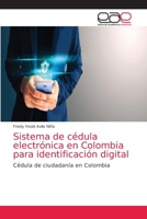 Sistema de c�dula electr�nica en Colombia para identificaci�n digital 620358441X Book Cover