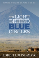 The Light Behind Blue Circles 0998439142 Book Cover