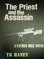 The Priest and the Assassin: A Father Mike Novel 1434395537 Book Cover