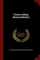 Tintern Abbey, Monmouthshire 1447415361 Book Cover