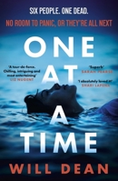 One At A Time: gripping and terrifying, and hailed by reviewers as 'the ultimate locked room thriller' (Sun) 1399734148 Book Cover