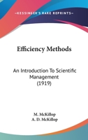 Efficiency Methods: An Introduction To Scientific Management... 1165424282 Book Cover