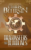Dragonseers and Bloodlines: A Steampunk Fantasy Adventure 1915886309 Book Cover