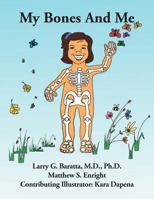 My Bones and Me 1477136843 Book Cover
