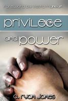 Privilege and Power 098333384X Book Cover