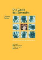 Die Geste des Sammelns 3831106711 Book Cover
