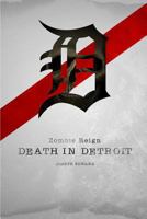 Zombie Reign: : Death in Detroit 1482373661 Book Cover