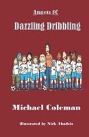 Dazzling Dribbling (Angels FC) B088N7TKXF Book Cover