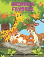 ANIMAUX FAVORIS - Livre De Coloriage Pour Enfants (French Edition) B08JB794SJ Book Cover