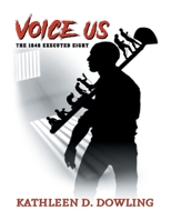Voice Us: The 1848 Executed Eight B0F7RV59MP Book Cover