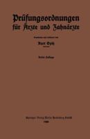 Prufungsordnungen Fur Arzte Und Zahnarzte: Nebst Dem Amtlichen Verzeichnis Der Zur Annahme Von Medizinalpraktikanten Ermachtigten Krankenanstalten Des Deutschen Reiches 366231911X Book Cover