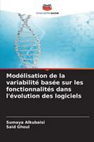 Modélisation de la variabilité basée sur les fonctionnalités dans l'évolution des logiciels (French Edition) 6202421479 Book Cover