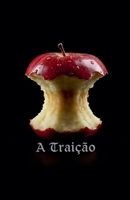 A Traição (Portuguese Edition) B0F8LJ5ZY9 Book Cover